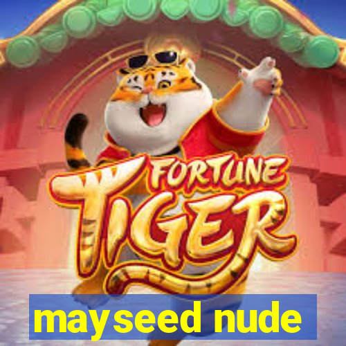 mayseed nude